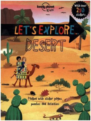 Kniha Lonely Planet Kids Let's Explore... Desert Lonely Planet Kids
