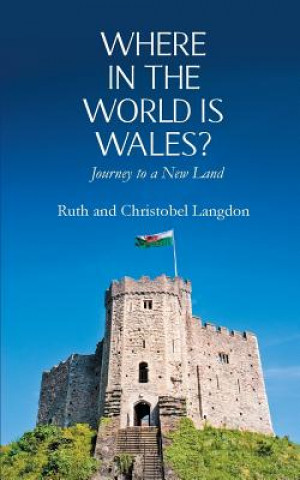 Kniha Where in the World is Wales? Ruth Langdon