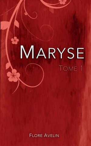 Carte Maryse - Tome 1 Flore Avelin