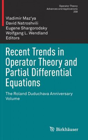 Carte Recent Trends in Operator Theory and Partial Differential Equations Vladimir Maz'ya