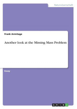 Knjiga Another look at the Missing Mass Problem Frank Armitage