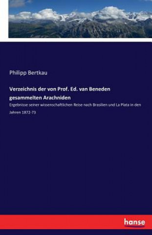 Kniha Verzeichnis der von Prof. Ed. van Beneden gesammelten Arachniden Philipp Bertkau