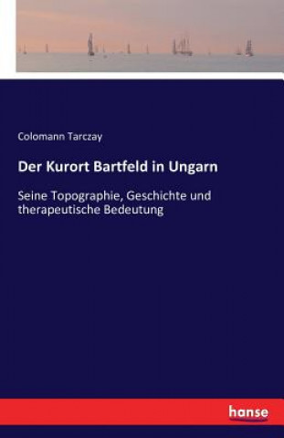 Βιβλίο Kurort Bartfeld in Ungarn Colomann Tarczay