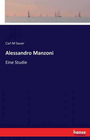 Könyv Alessandro Manzoni Carl M Sauer
