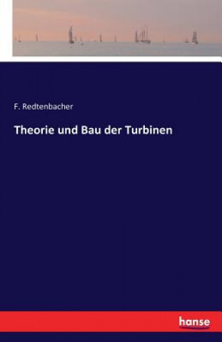 Książka Theorie und Bau der Turbinen F Redtenbacher