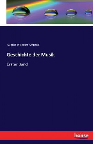 Buch Geschichte der Musik August Wilhelm Ambros