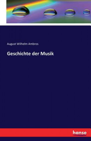 Libro Geschichte der Musik August Wilhelm Ambros