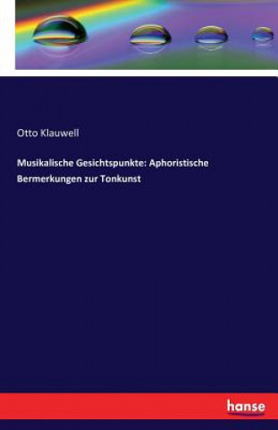 Knjiga Musikalische Gesichtspunkte Otto Klauwell