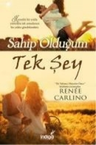 Kniha Sahip Oldugum Tek Sey Renee Carlino