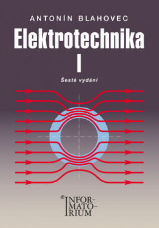 Könyv Elektrotechnika I Antonín Blahovec