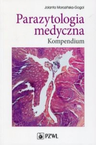 Kniha Parazytologia medyczna Kompendium Jolanta Morozinska-Gogol