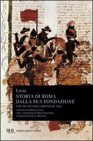 Kniha Storia di Roma dalla sua fondazione. Testo latino a fronte Tito Livio
