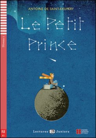 Kniha Le Petit Prince Antoine de Saint-Exupéry