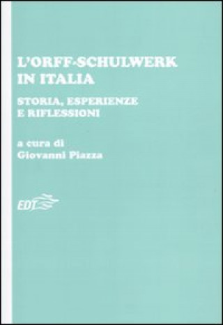 Książka L'Orff-Schulwerk in Italia. Storia, esperienze e riflessioni G. Piazza