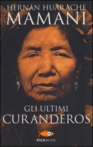 Buch Gli ultimi curanderos Hernán Huarache Mamani