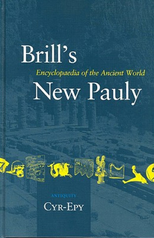 Carte Brill's New Pauly, Antiquity, Volume 4 (Cyr - Epy) Helmuth Schneider