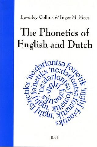 Kniha The Phonetics of English and Dutch Beverley Collins