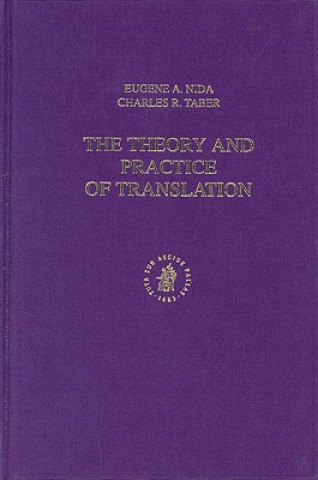 Kniha The Theory and Practice of Translation: (Fourth Impression) Eugene Nida