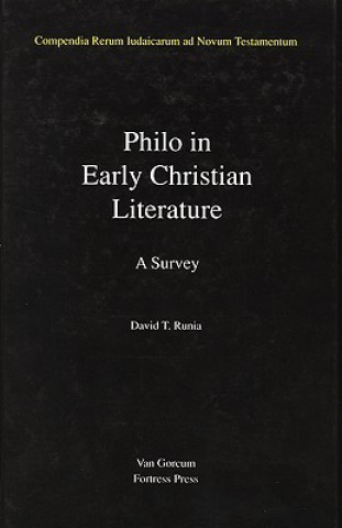 Könyv Jewish Traditions in Early Christian Literature, Volume 3 Philo in Early Christian Literature: A Survey Douwe (David) Runia