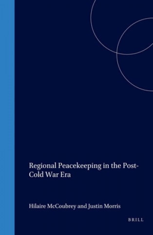 Libro Regional Peacekeeping in the Post-Cold War Era Hilaire McCoubrey