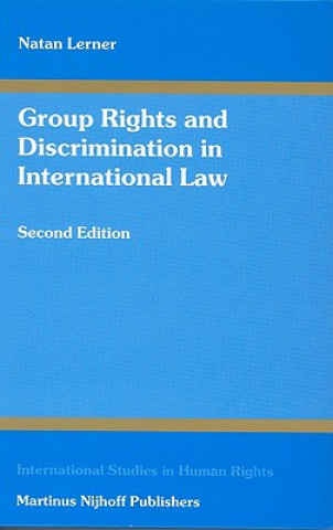 Kniha Group Rights and Discrimination in International Law: Second Edition Natan Lerner