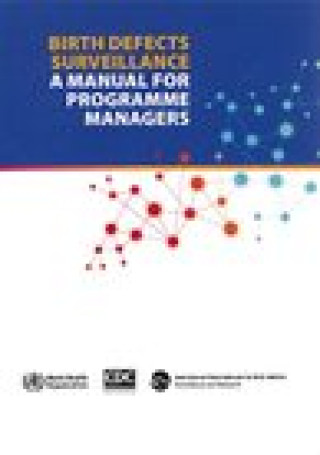 Книга Birth Defects Surveillance: A Manual for Programme Managers World Health Organization