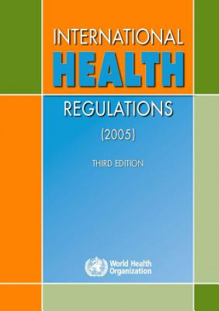 Kniha International Health Regulations (2005).Third Edition World Health Organization