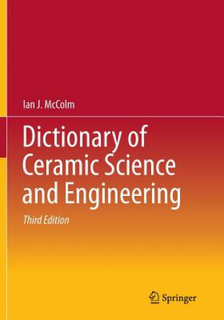 Knjiga Dictionary of Ceramic Science and Engineering Ian J. McColm