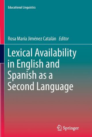 Kniha Lexical Availability in English and Spanish as a Second Language Rosa María Jiménez Catalán