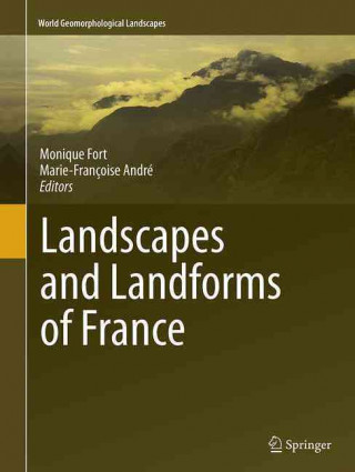 Carte Landscapes and Landforms of France Monique Fort