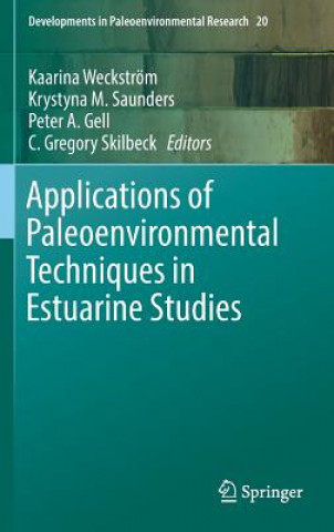 Kniha Applications of Paleoenvironmental Techniques in Estuarine Studies Kaarina Weckström