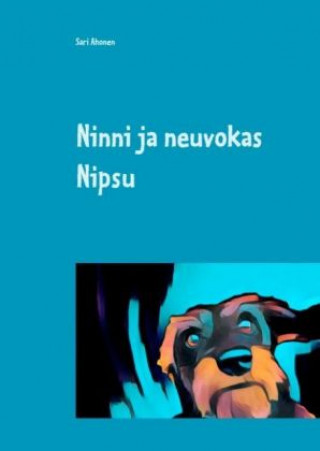 Könyv Ninni ja neuvokas Nipsu Sari Ahonen