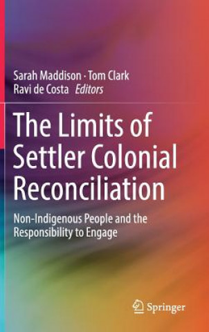 Könyv Limits of Settler Colonial Reconciliation Sarah Maddison