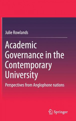 Book Academic Governance in the Contemporary University Julie Rowlands