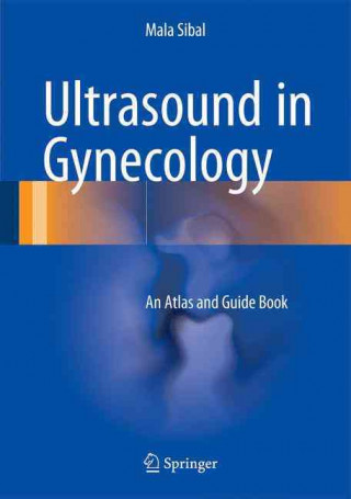 Kniha Ultrasound in Gynecology Mala Sibal