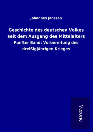 Książka Geschichte des deutschen Volkes seit dem Ausgang des Mittelalters Johannes Janssen