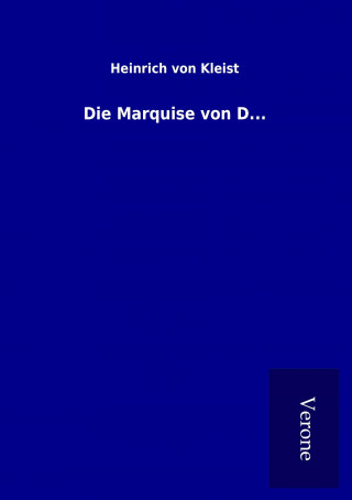Knjiga Die Marquise von D... Heinrich von Kleist