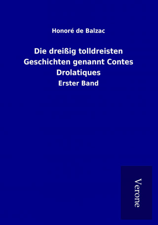 Livre Die dreißig tolldreisten Geschichten genannt Contes Drolatiques Honor  de Balzac