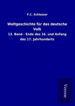 Książka Weltgeschichte für das deutsche Volk F. C. Schlosser