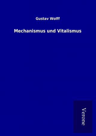 Knjiga Mechanismus und Vitalismus Gustav Wolff