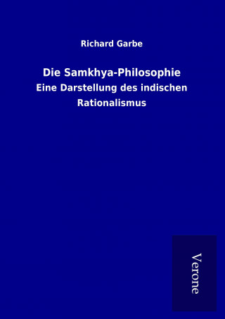 Kniha Die Samkhya-Philosophie Richard Garbe