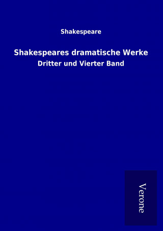 Könyv Shakespeares dramatische Werke Shakespeare