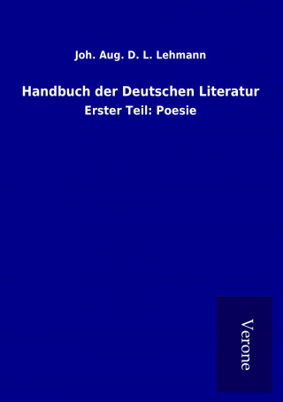 Buch Handbuch der Deutschen Literatur Joh. Aug. D. L. Lehmann