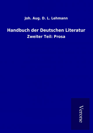 Carte Handbuch der Deutschen Literatur Joh. Aug. D. L. Lehmann