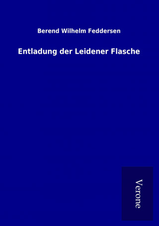 Kniha Entladung der Leidener Flasche Berend Wilhelm Feddersen