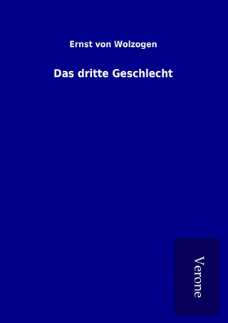 Книга Das dritte Geschlecht Ernst von Wolzogen