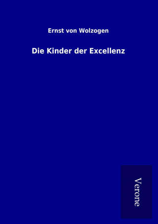 Buch Die Kinder der Excellenz Ernst von Wolzogen