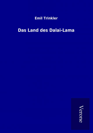 Kniha Das Land des Dalai-Lama Emil Trinkler