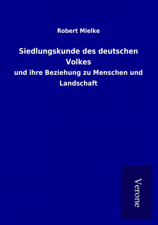 Carte Siedlungskunde des deutschen Volkes Robert Mielke