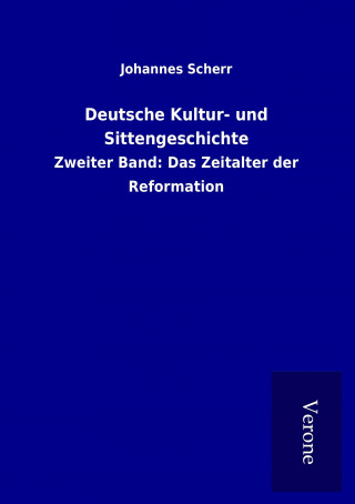 Kniha Deutsche Kultur- und Sittengeschichte Johannes Scherr